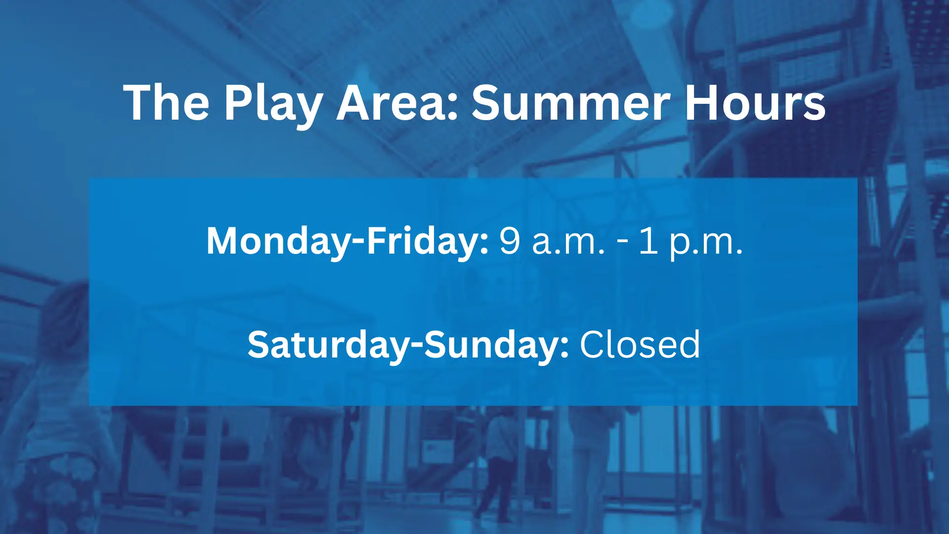 Play Area Hours Slide-Summer